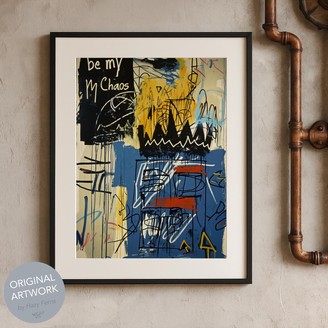 Be My Chaos Graffiti Poster Basquiat Inspired Blue Gold Crown Urban Art