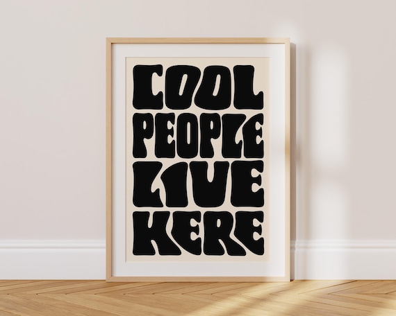 Cool People Live Here Bold Black Retro Groovy Quote Typography Poster