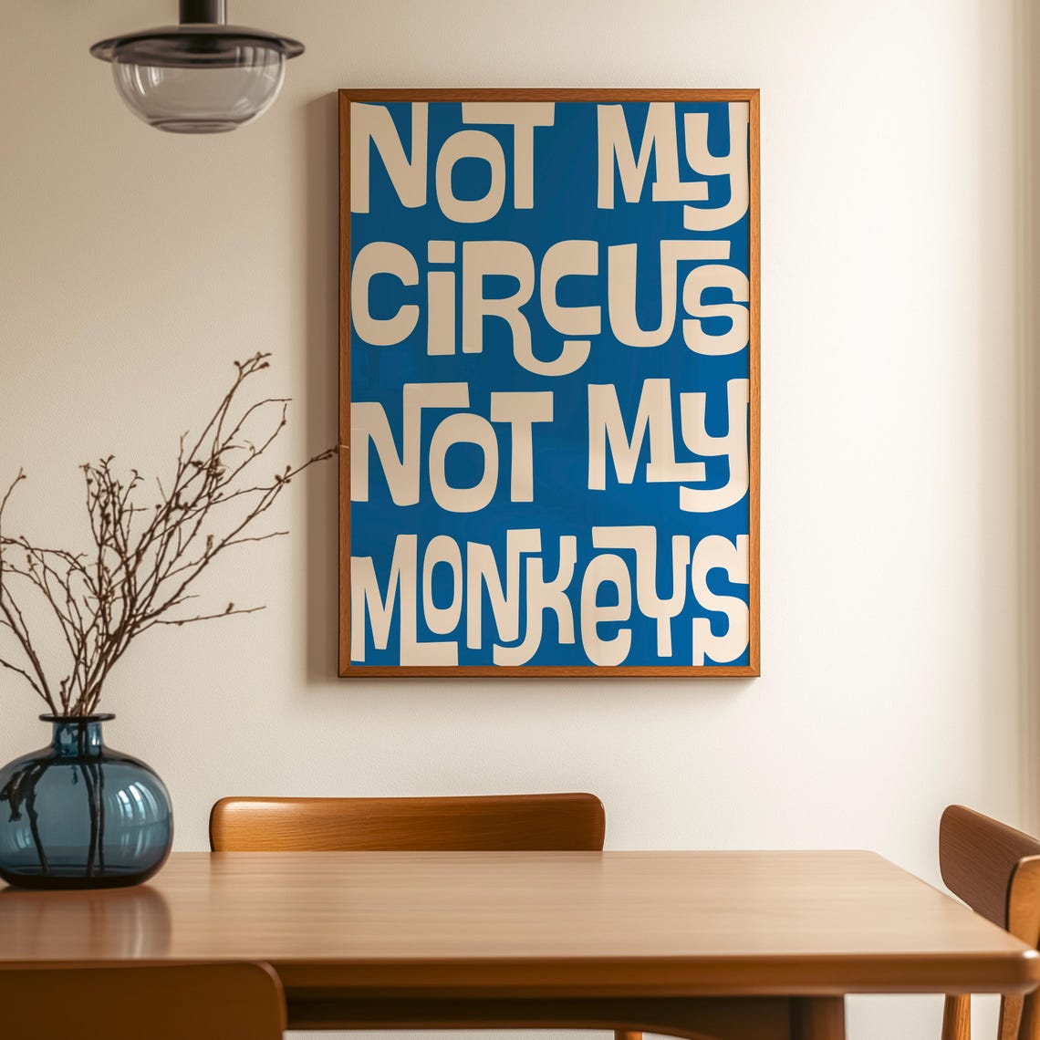 Not My Circus Not My Monkeys Poster Blue Retro Typography Quote Design - Image 3