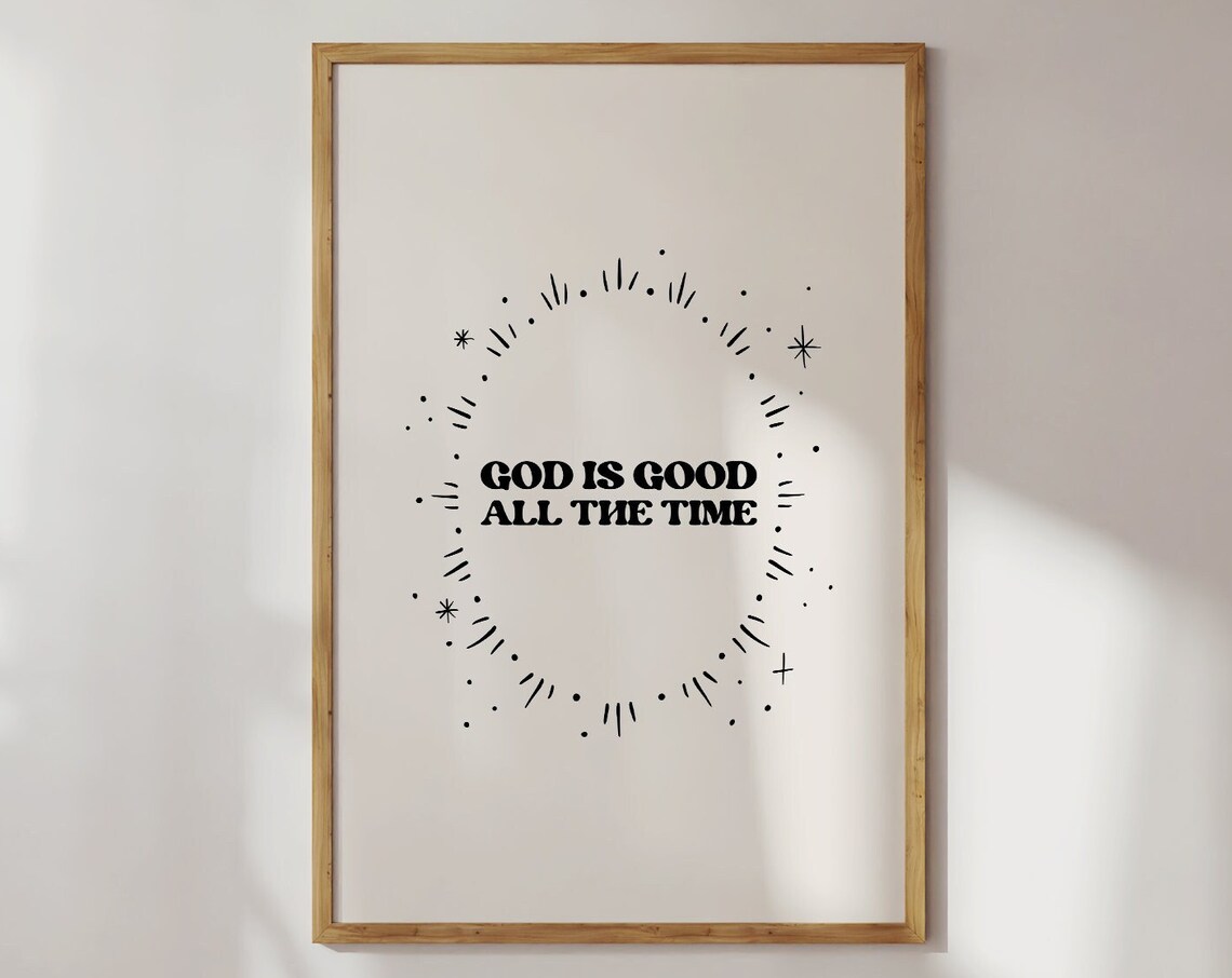 God Is Good All The Time Hand Drawn Sunburst Minimalist Poster