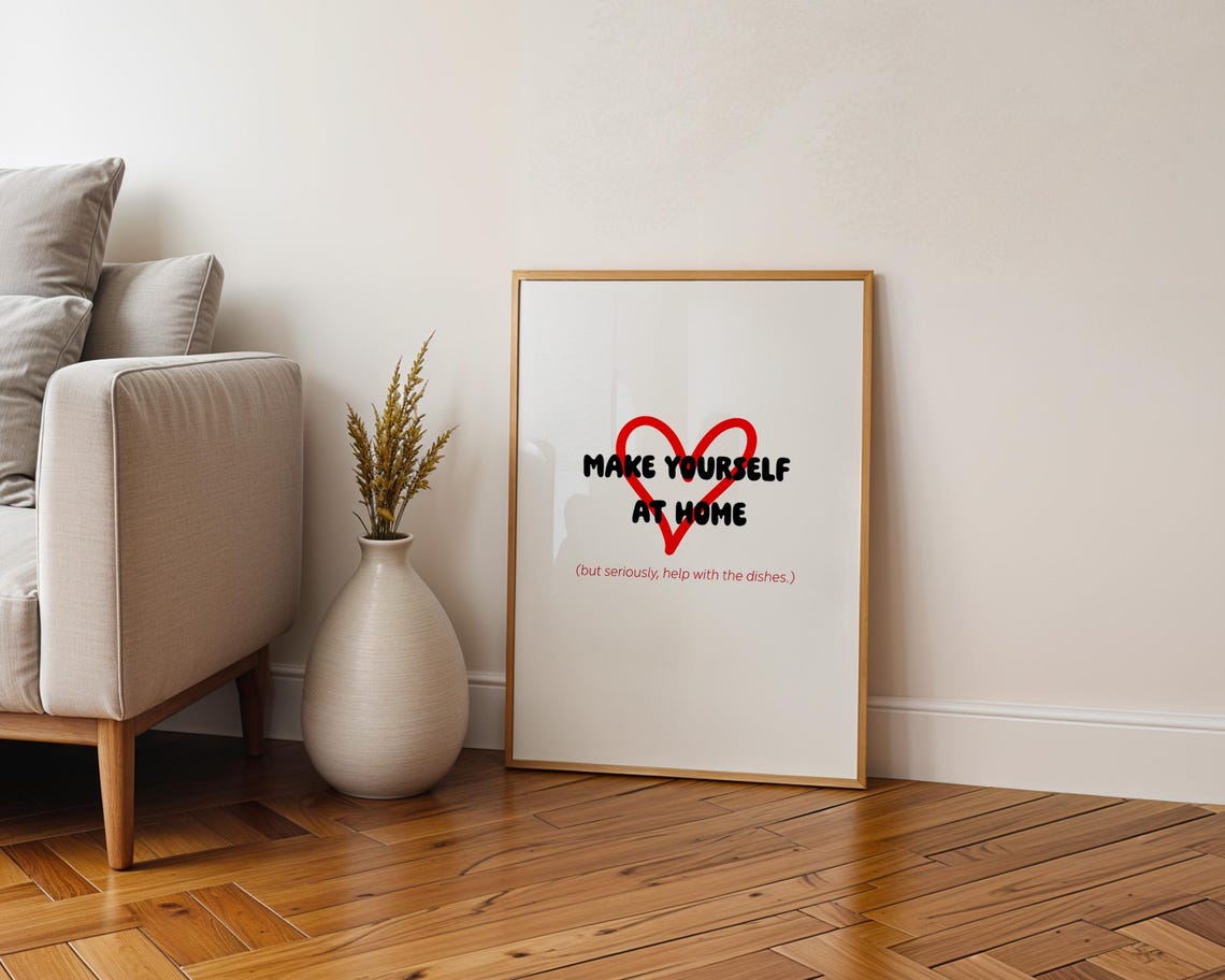 Make Yourself At Home, Funny Home Decor - Image 4