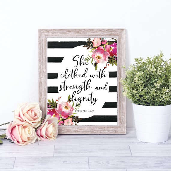 She Is Clothed With Strength And Dignity Floral Scripture Quote Poster