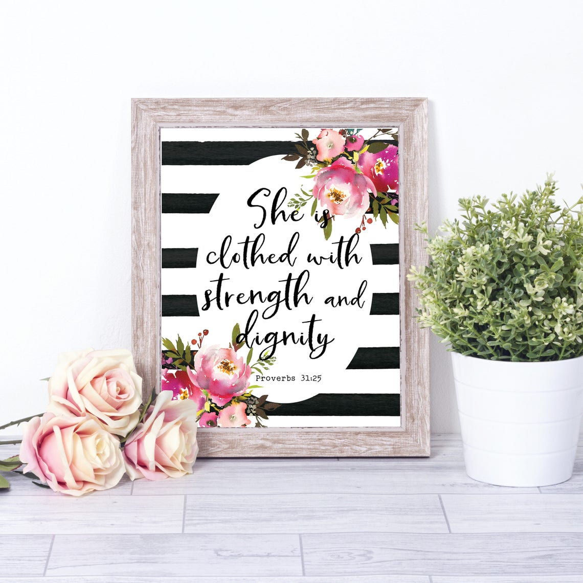 She Is Clothed With Strength And Dignity Floral Scripture Quote Poster