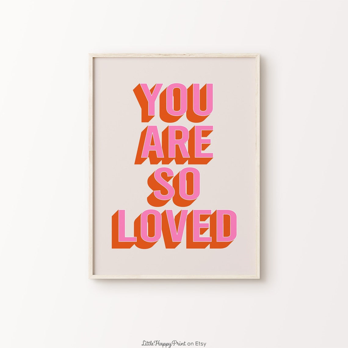 You Are So Loved Encouraging Pink Orange Retro Quote Wall Art