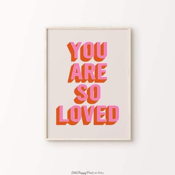 You Are So Loved Print Pink Orange Beige Positive Cute Whimsical Eclectic Affirmations Quote Home Girls Nursery Decor Instant Download