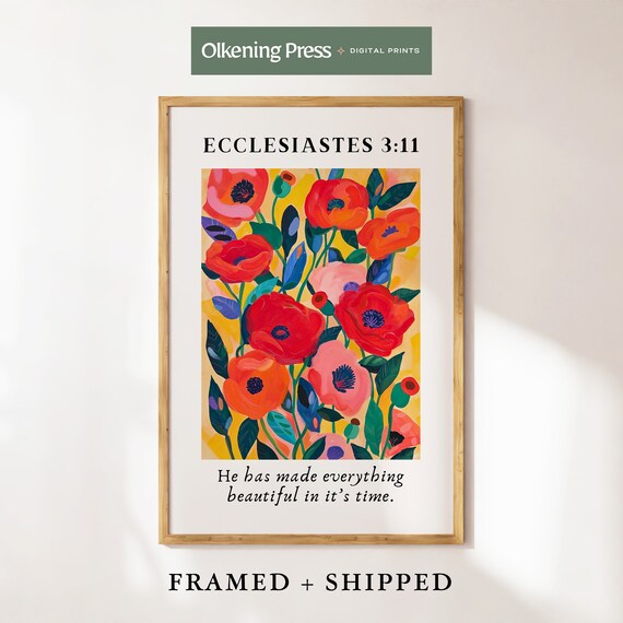 Ecclesiastes 3 11 He Has Made Everything Beautiful Poppy Bible Poster