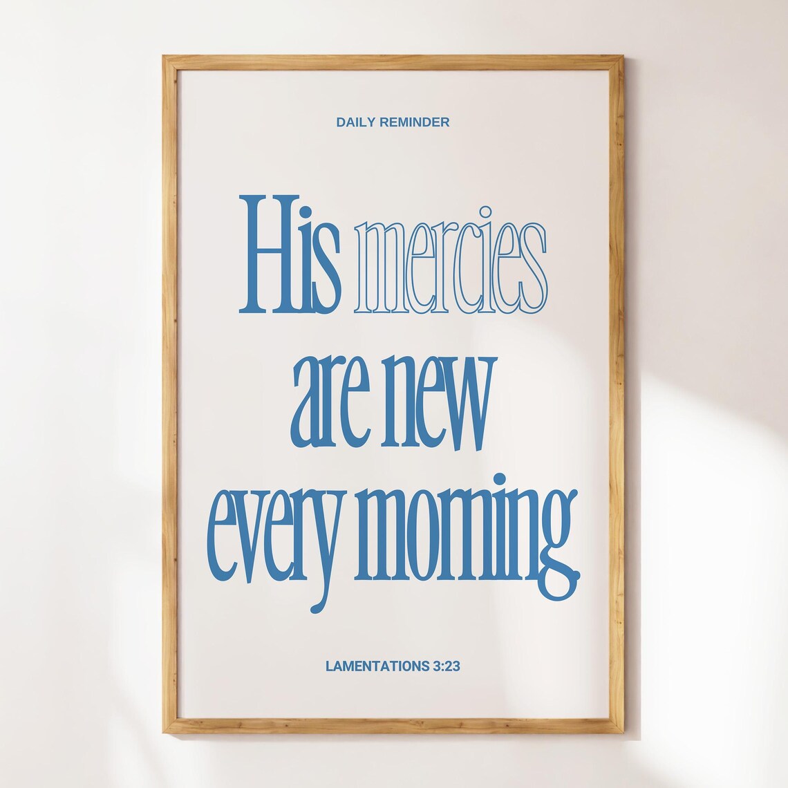 Daily Reminder His Mercies Are New Every Morning Blue Typography Poster - Image 4
