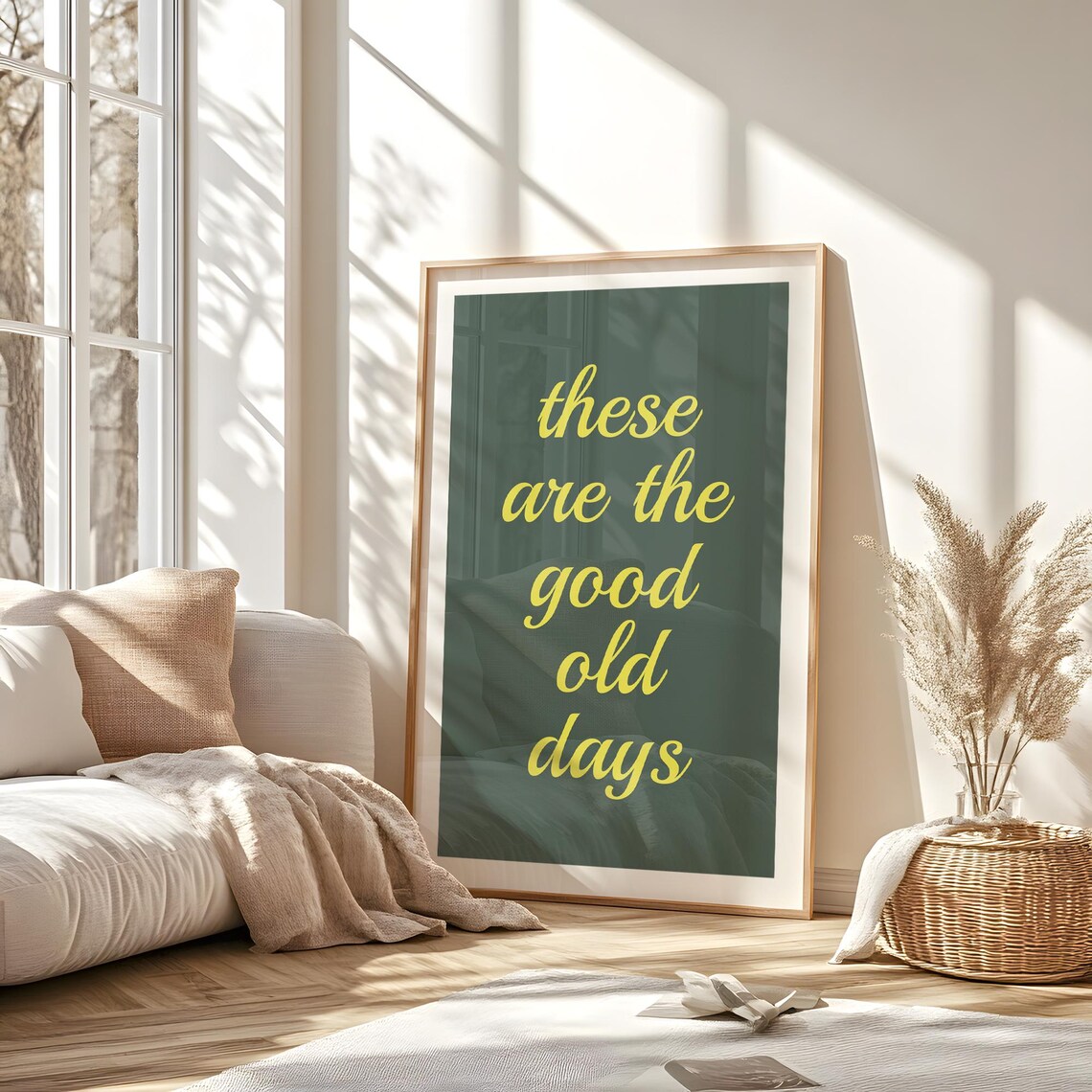 These Are The Good Old Days Motivational Quote Art