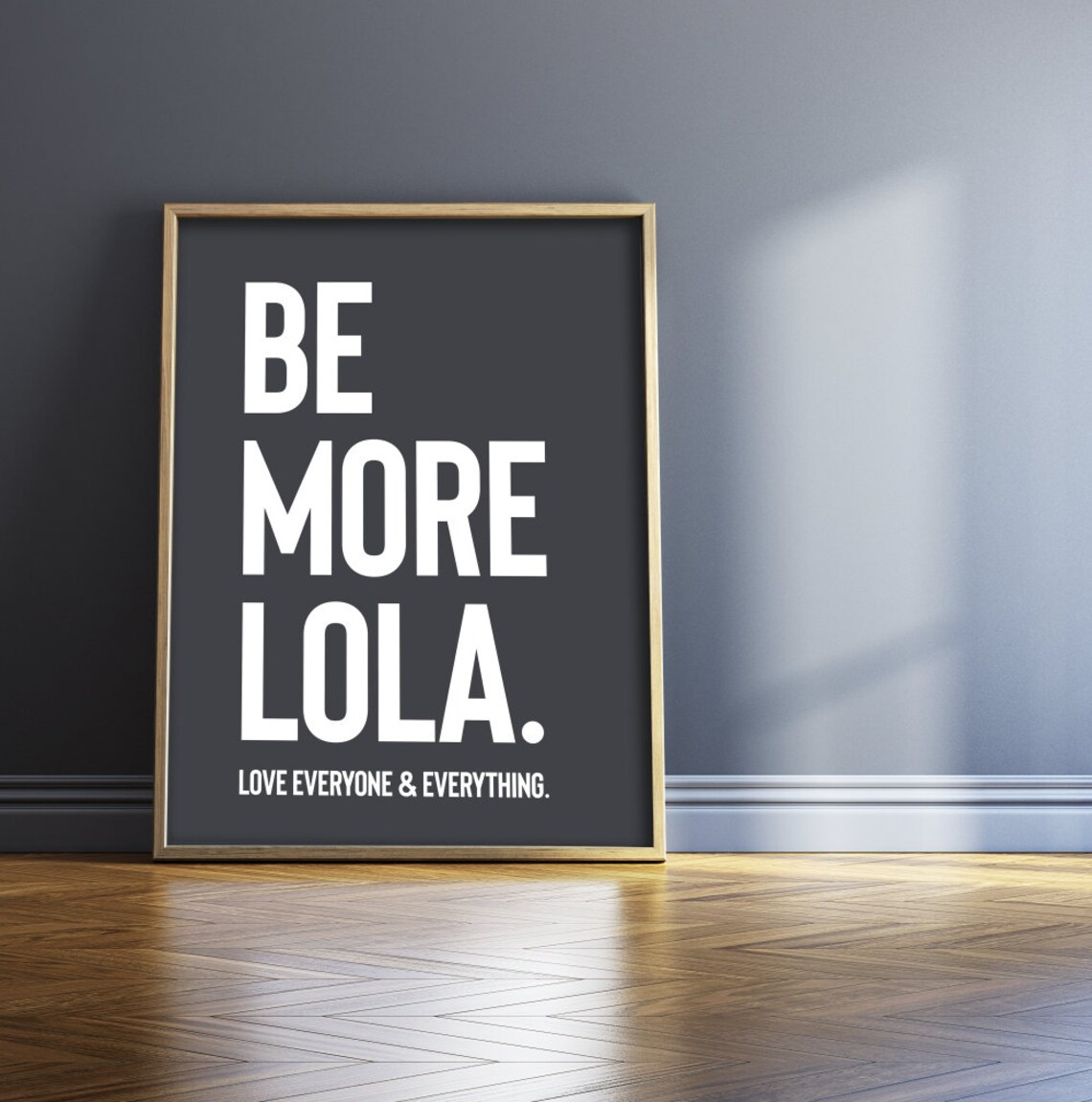 Be More Lola Love Everyone Personalized Name Bold Quote Poster