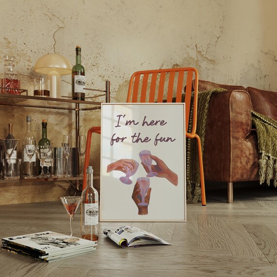 Im Here For The Fun Cocktail Poster With Clinking Glasses Bar Cart Art