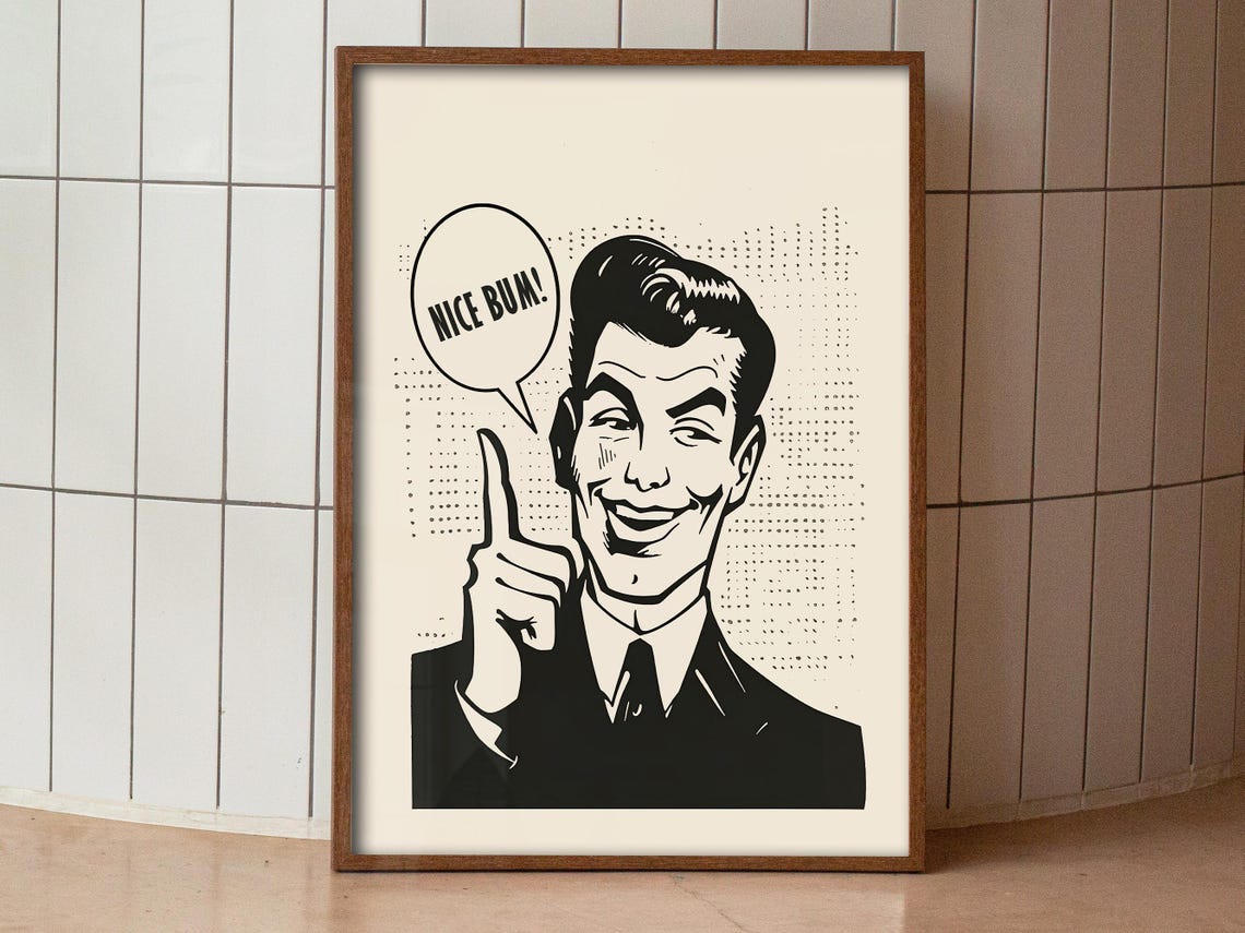 Nice Bum Retro Man Speech Bubble Funny Vintage Quote Pop Art Poster - Image 3