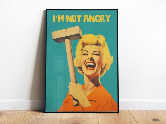 I Am Not Angry Blonde Woman With Hammer Funny Retro Quote Poster