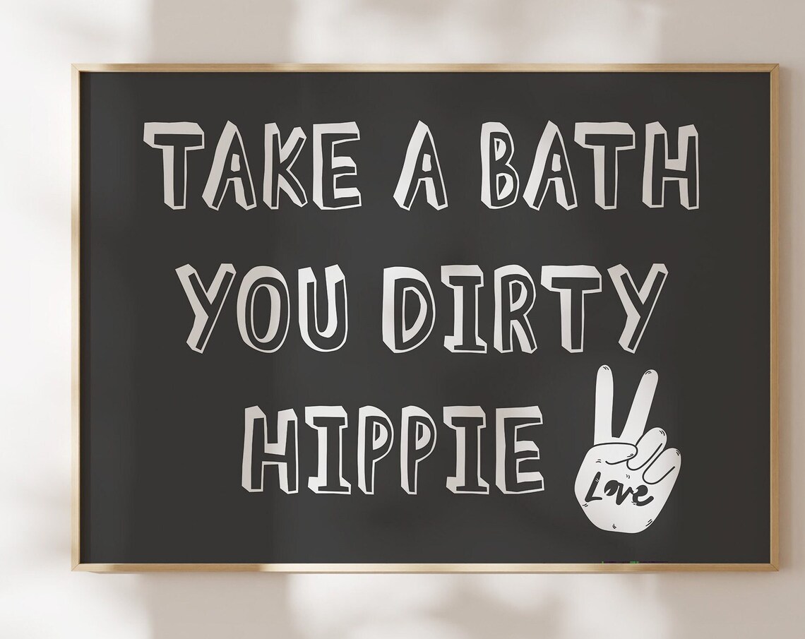 Take a Bath You Dirty Hippie Funny Peace Sign Bathroom Print