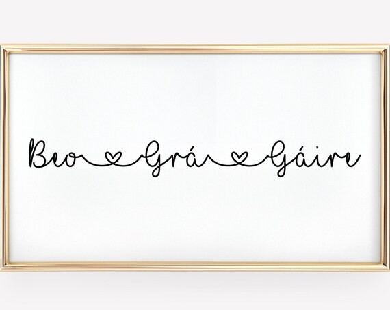 Beo Grá Gáire Irish Live Love Laugh Gaeilge Script Heart Print