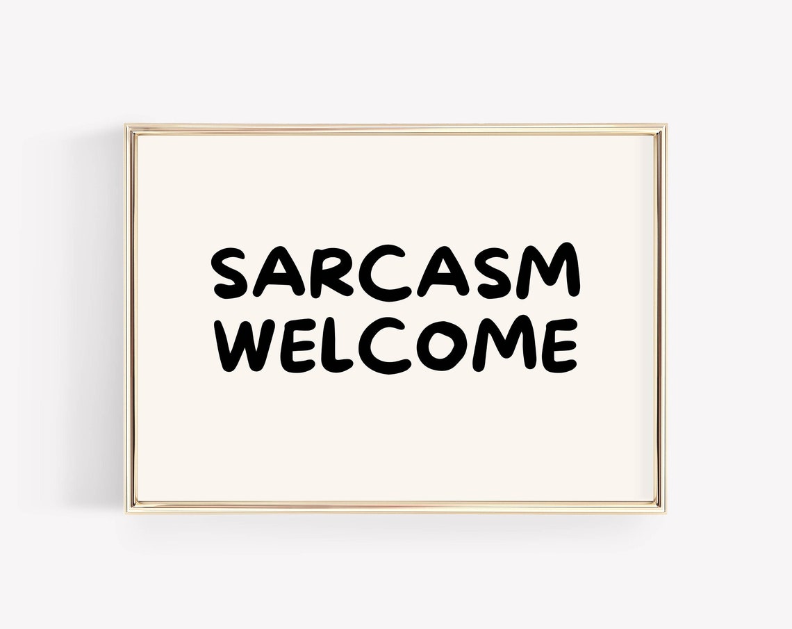 Sarcasm Welcome Funny Bold Quote Cream Minimalist Wall Poster