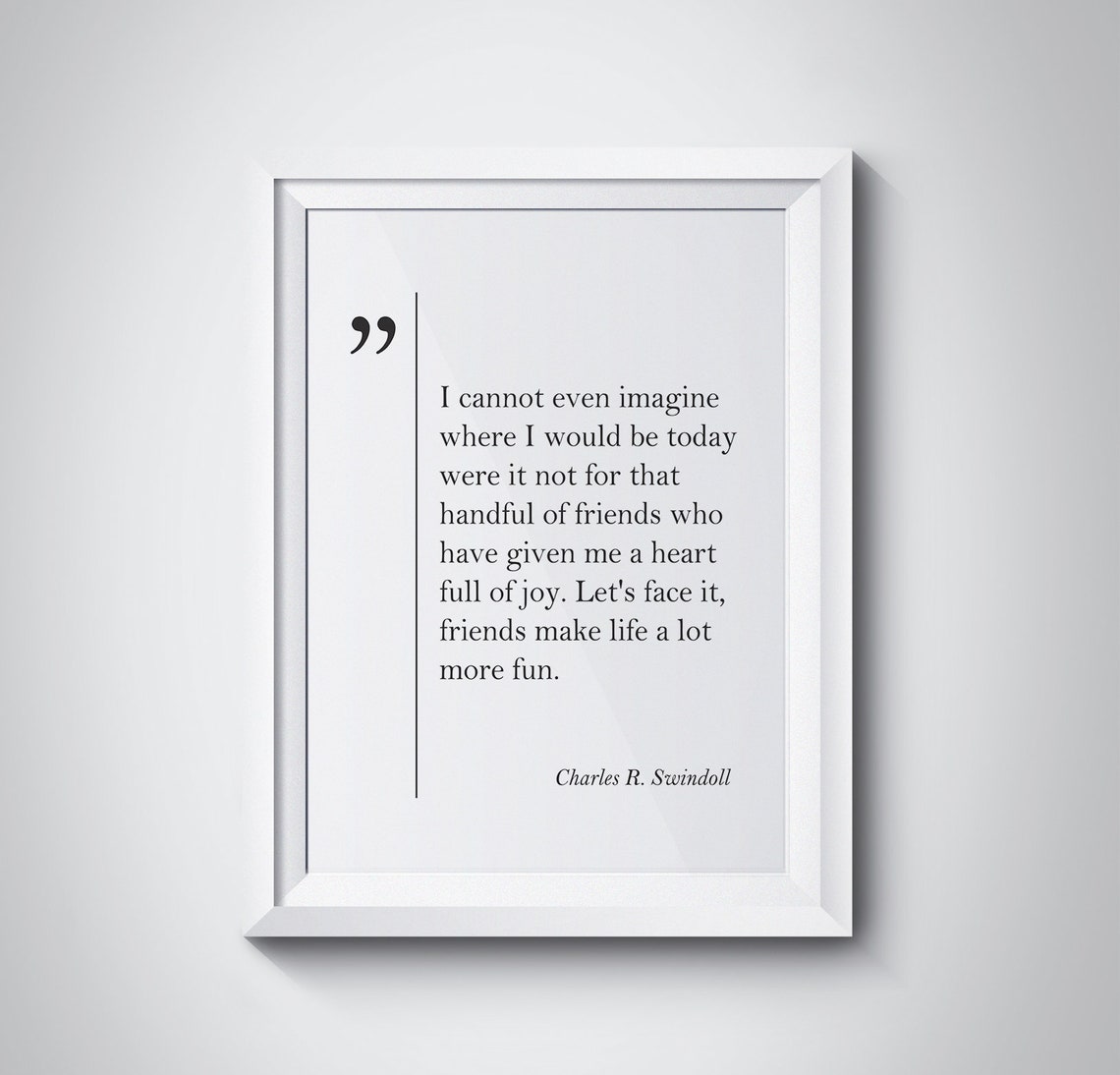 Charles R Swindoll Friends Make Life Fun Quote Minimalist Poster