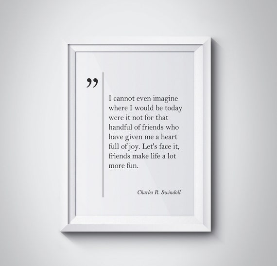 Charles R Swindoll Quote Best Friend Gift Friendship Quotes Friend Gift Charles Swindoll Wall Art Friendship Gift Charles Swindoll Print