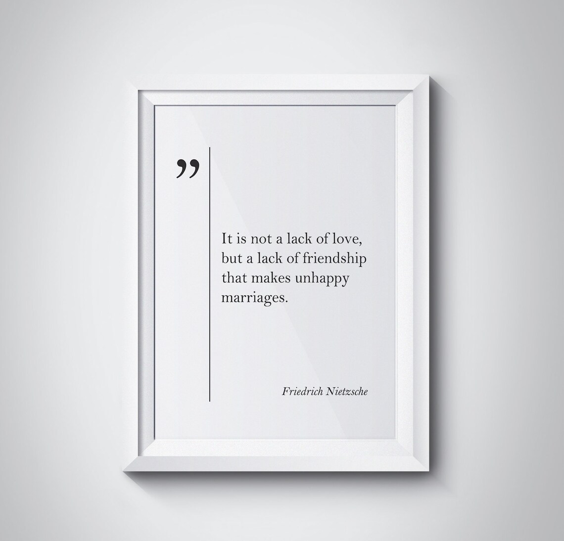 Friedrich Nietzsche Lack Of Friendship Unhappy Marriages Quote Poster