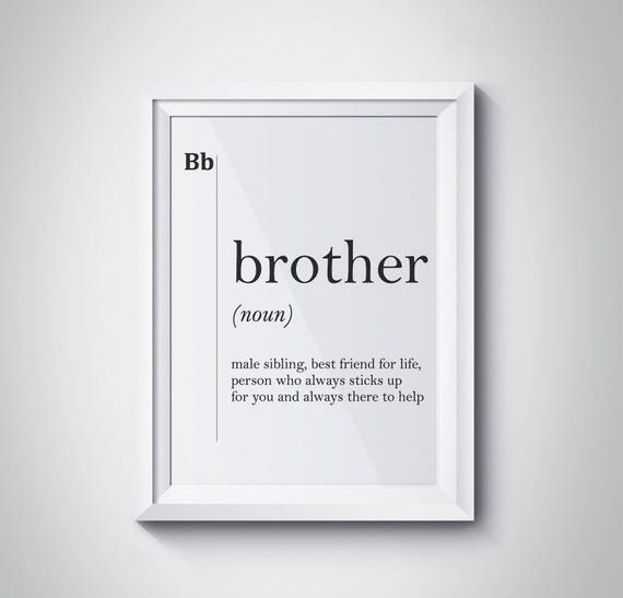 Brother Gift Ideas Brother Definition Brother Print Gift For Brother Big Brother Gift Brother Quotes Brother Birthday Family Wall Art Poster