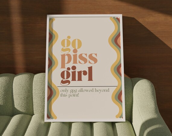 Sage Green Go Piss Girl Print Gossip Lovers Wall Art Cute Pop Culture Funny Bathroom Poster