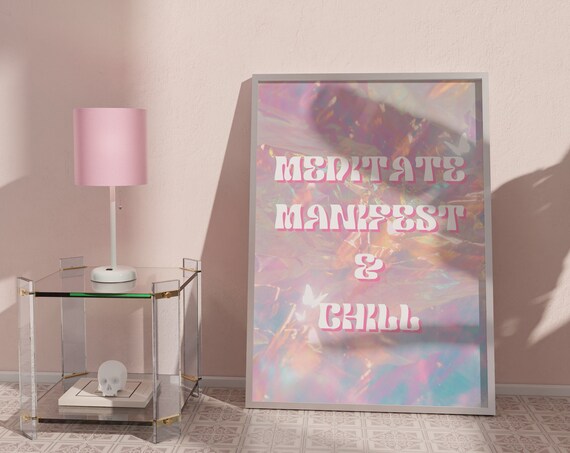 Meditate Manifest and Chill Retro Holographic Pink Quote Wall Poster