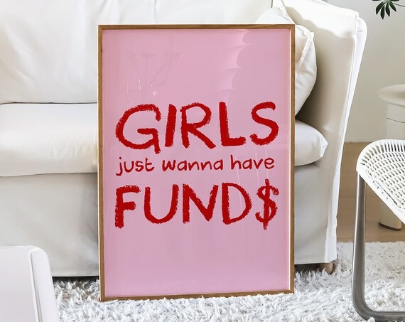Girls Just Wanna Have Funds Money Wall Art Girly Wall Art Pink Bedroom Decor Trendy Preppy Room Artwork Funny Quote Art