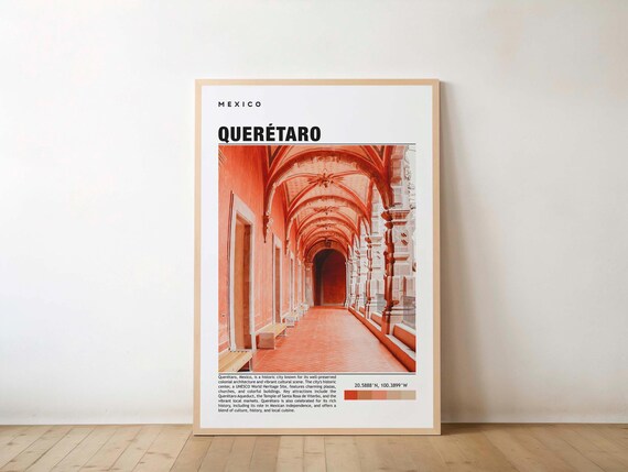 Quertaro Print Travel Poster Mexican Art Colonial Architecture Scenic Views Vibrant City Historic Landmarks Cultural Heritage