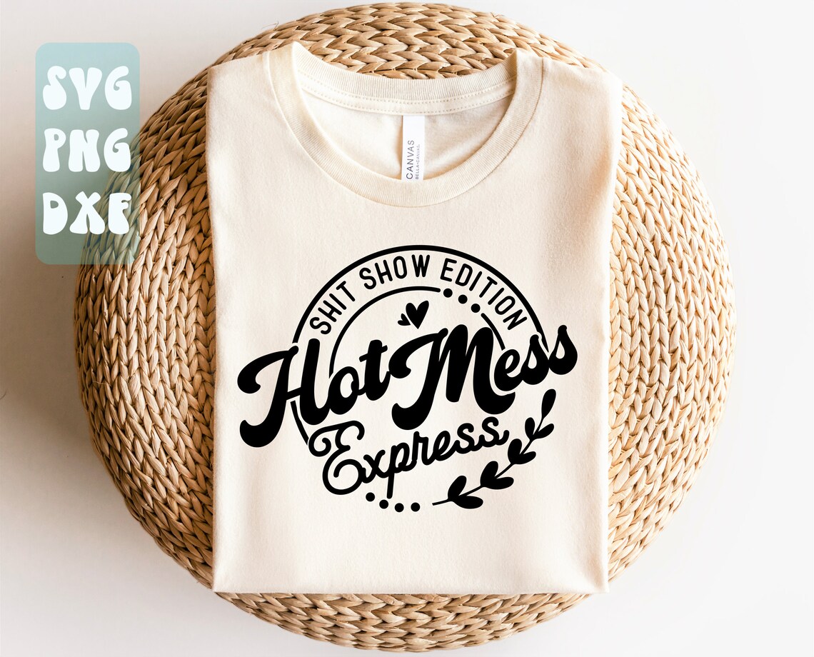 Hot Mess Express Svg Shit Show Edition Svg Hot Mess Express Png Funny Mom Svg - Image 3