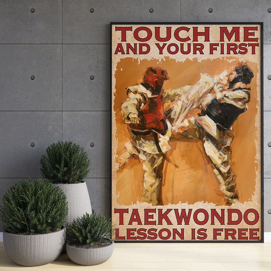 Touch Me And Your First Taekwondo Lesson Is Free Fighting Poster - Image 3