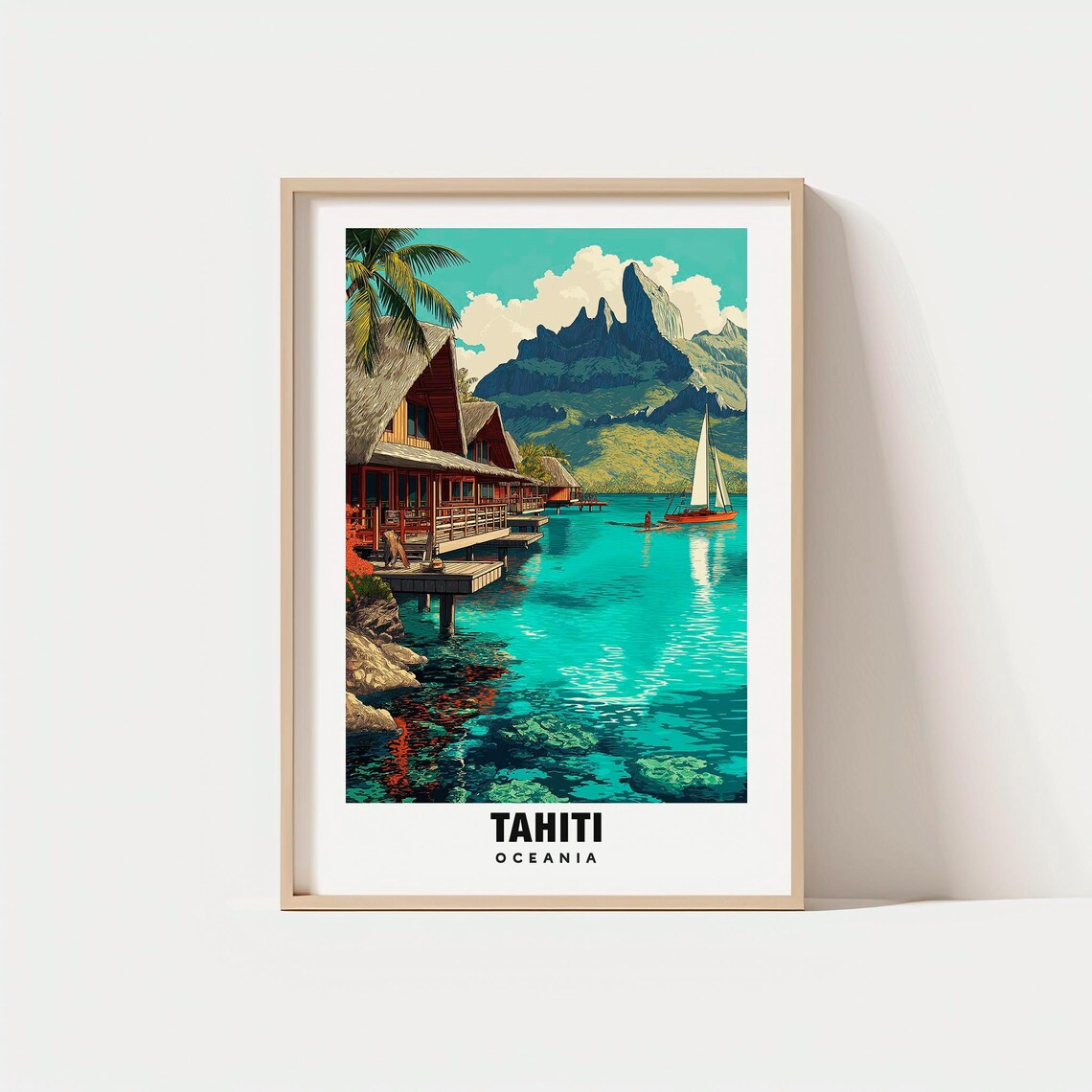 Tahiti Oceania Overwater Bungalows Sailing Boat Mountain View Poster