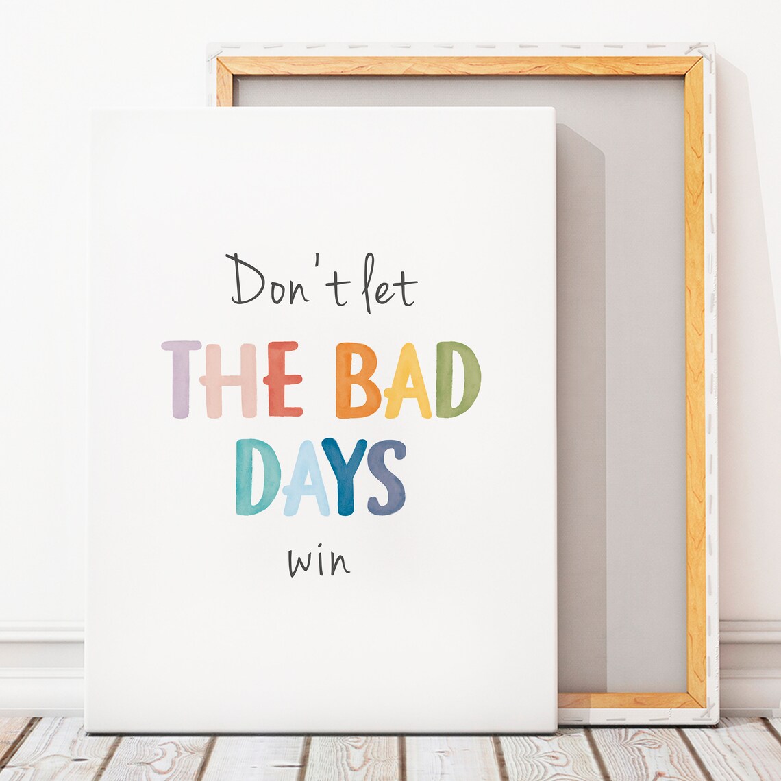 Don't Let The Bad Days Win Positive Affirmation Art Print