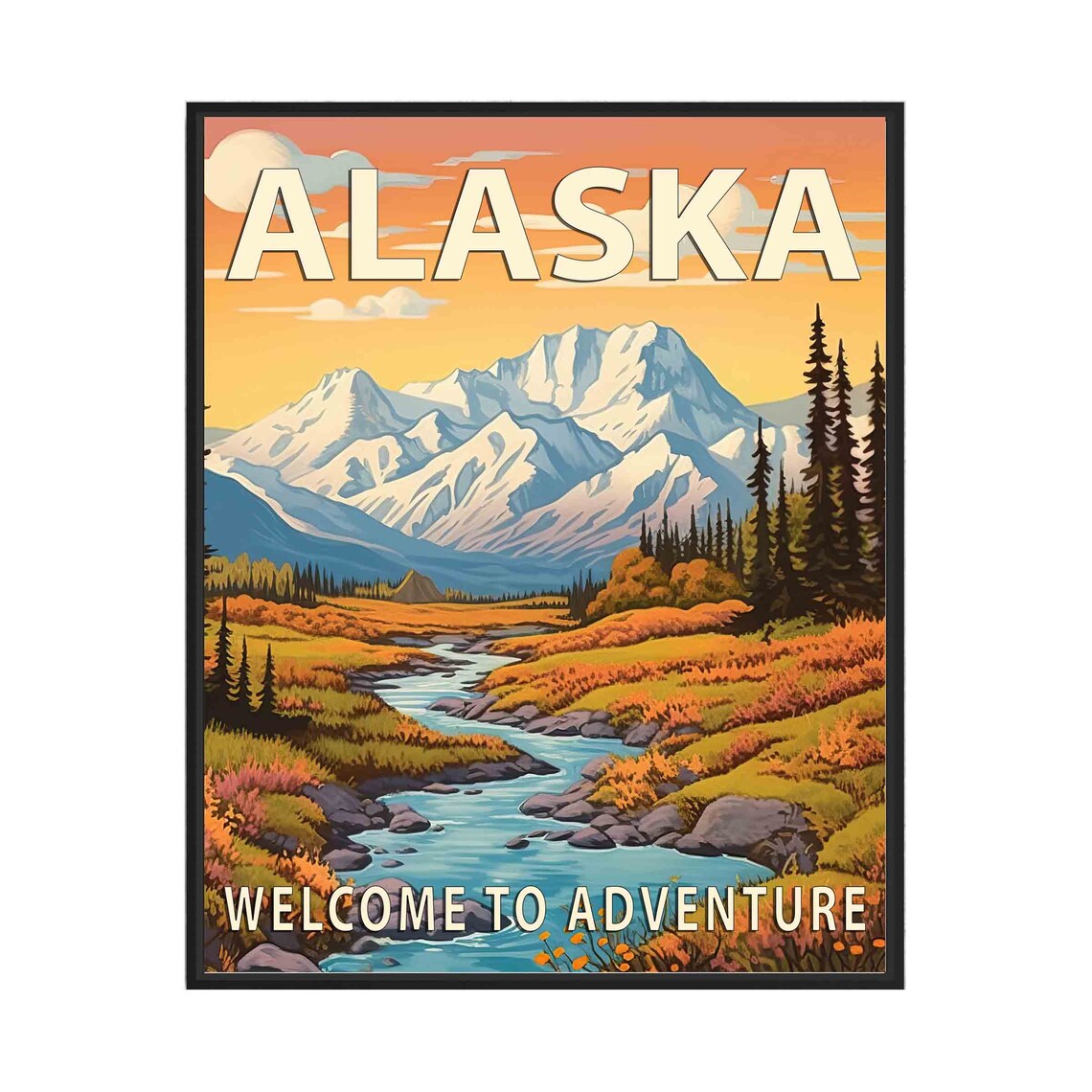 Alaska Welcome to Adventure Retro Mountain River Sunset Poster