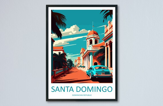 Colorful Santa Domingo Caribbean Colonial Street Vintage Car Poster