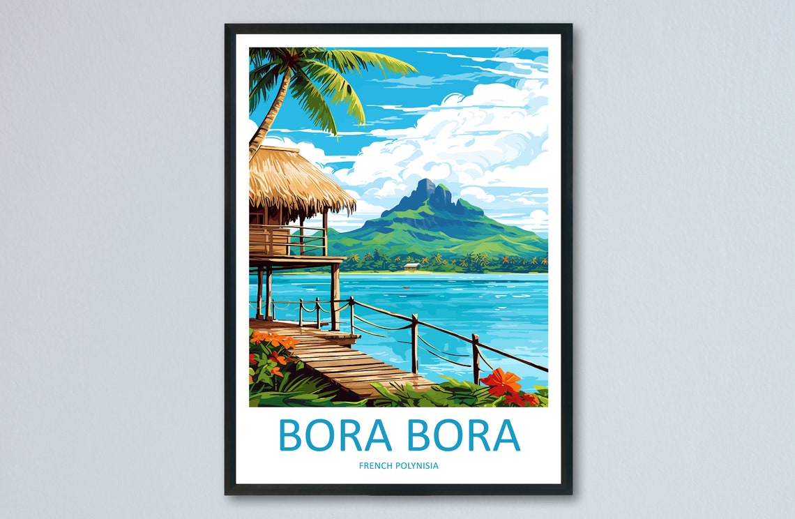 Bora Bora Overwater Bungalow Turquoise Lagoon French Polynesia Poster