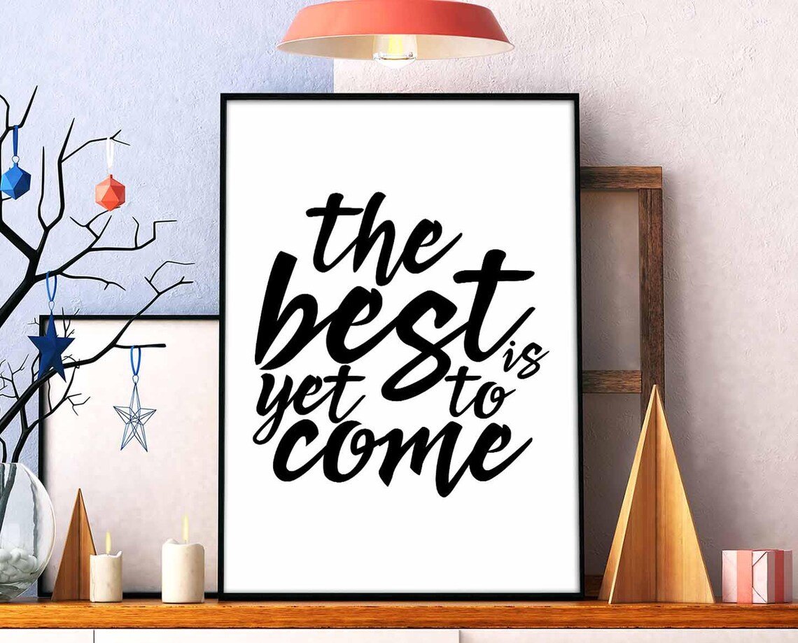 The Best Is Yet to Come Hopeful Brush Script Quote Poster Gift
