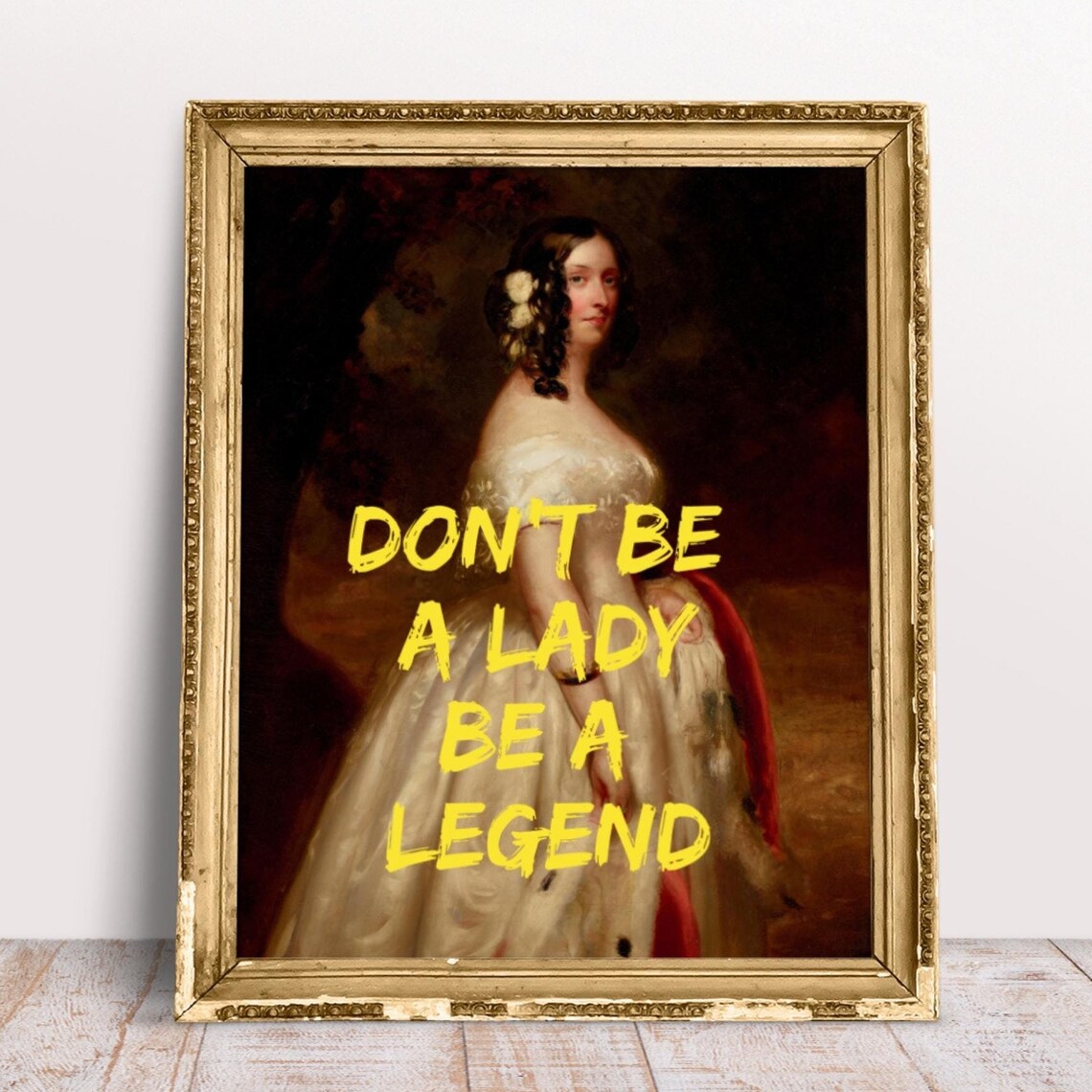 Dont Be A Lady Be A Legend Graffiti Classic Portrait Quote Poster - Image 6