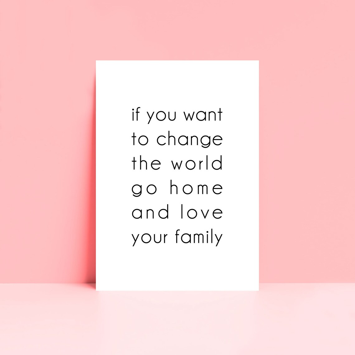 Go Home And Love Your Family Heartfelt Minimalist Quote Print - Image 2