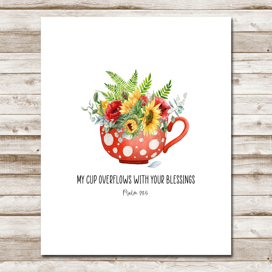 Psalm 235 My Cup Overflows With Your Blessings Inspirational Home Decor Scripture Sign 5x7 8x10 11x14 16x20 Sunflower Floral Mug - Image 10