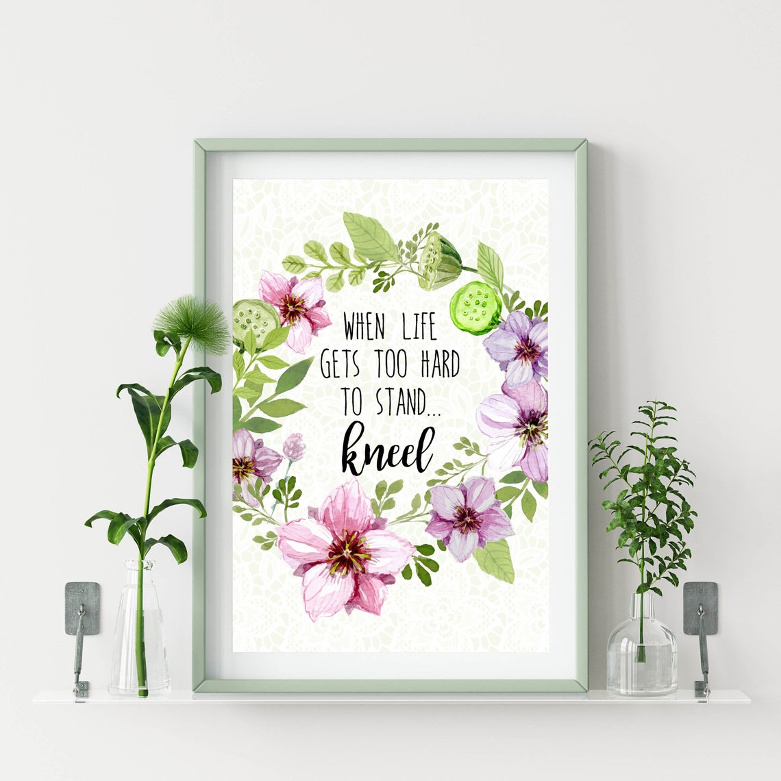 When Life Gets Too Hard To Stand Kneel Floral Prayer Watercolor Poster - Image 6