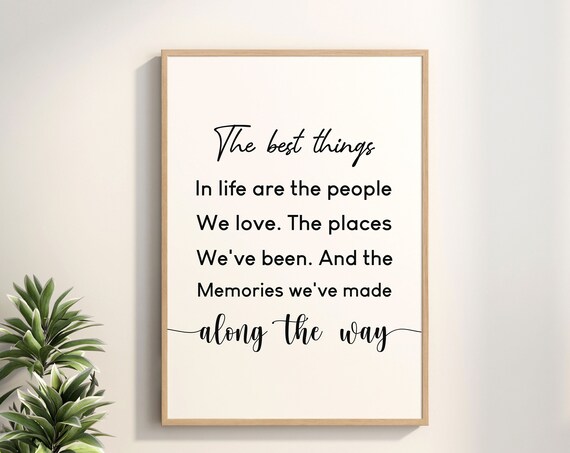 The Best Things In Life Are People Inspirational Quote Positive Quotes Entryway Wall Decor Living Room Prints