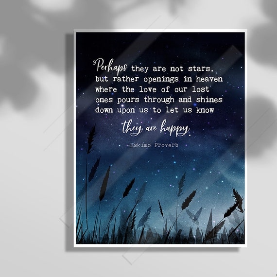 Perhaps They Are Not Stars In The Sky But Rather Openings In Heaven Eskimo Proverb Art Print Sympathy Gif Memorial Gift