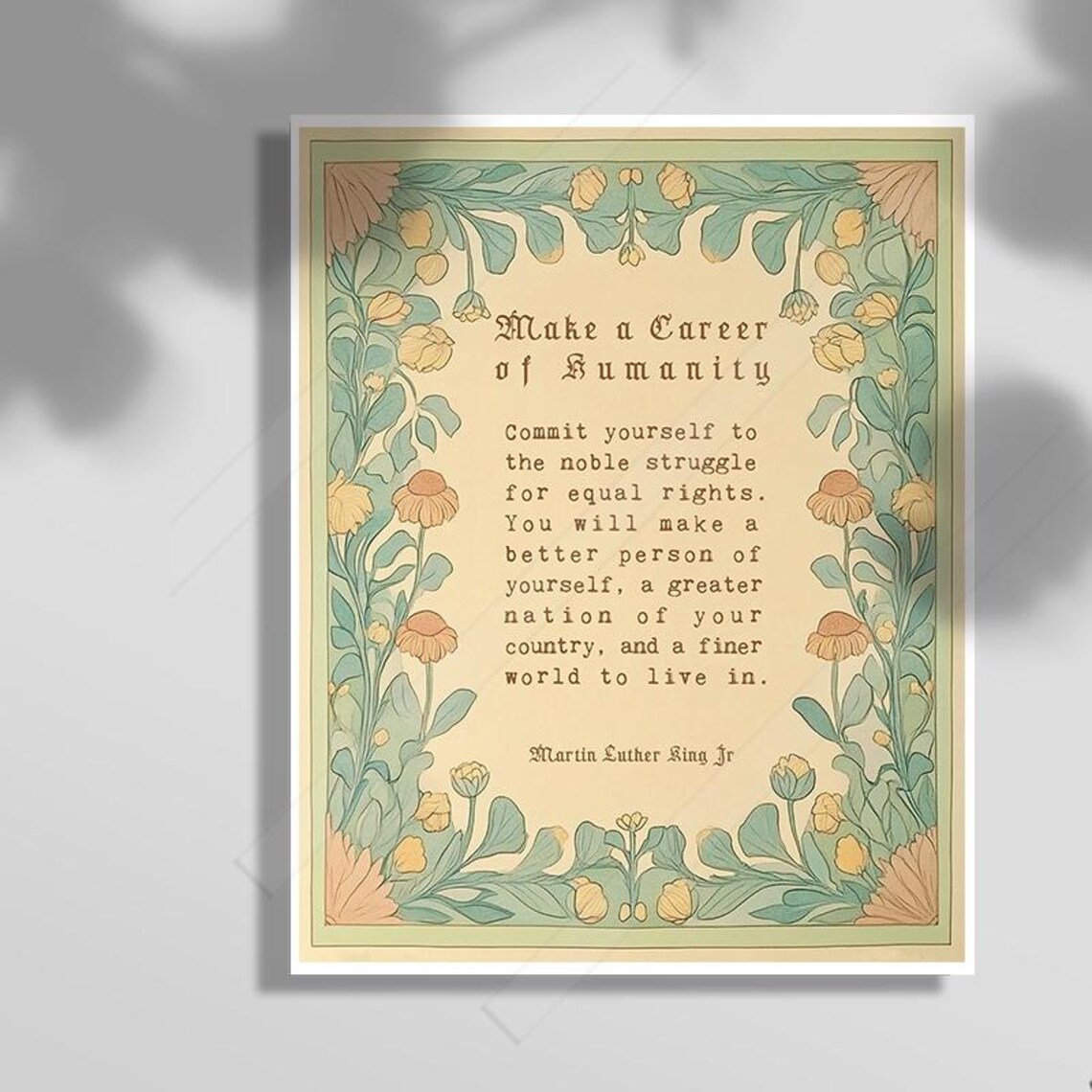 Martin Luther King Jr Career Of Humanity Quote Print Botanical Floral Frame Wall Decor