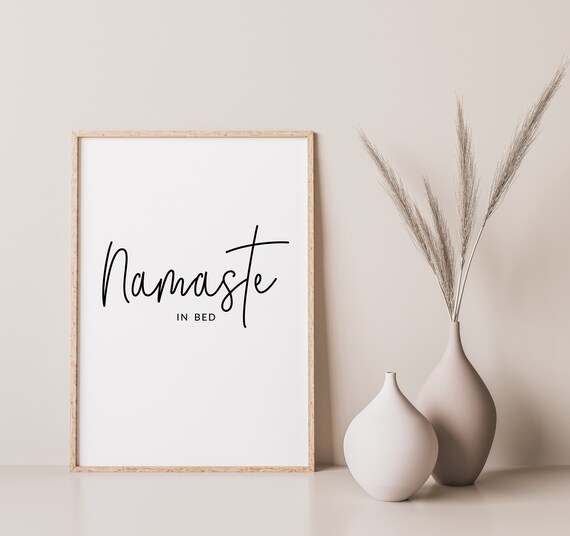 Namaste in Bed Funny Script Quote Bedroom Home Decor Wall Art