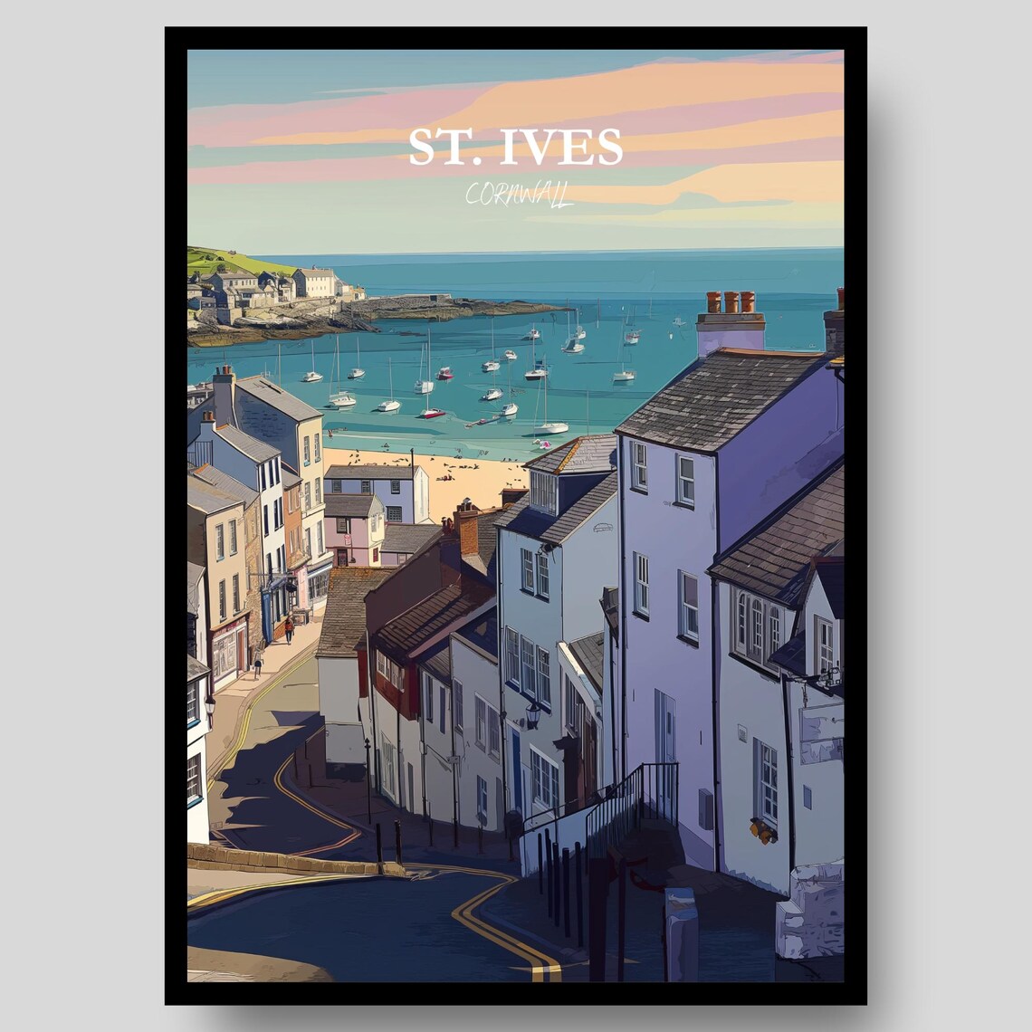St Ives Cornwall Harbour Sailboats Cottages Pastel Sunset Poster