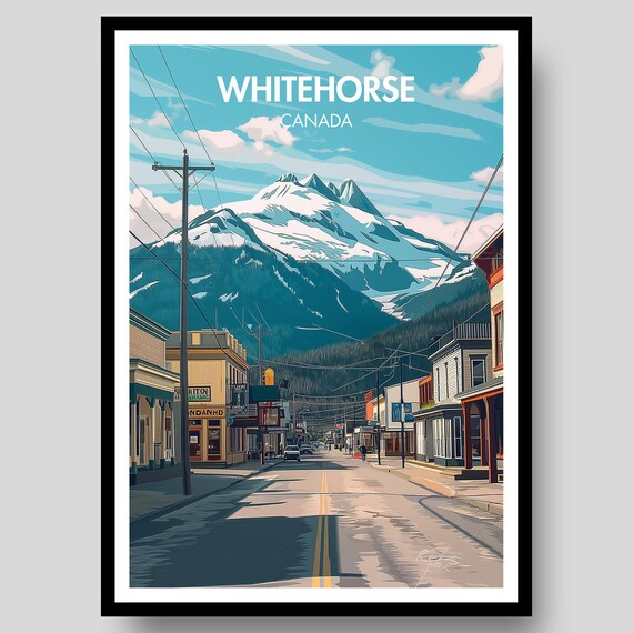 Whitehorse Canada Yukon Mountain Street Snowcapped Peak Travel Poster