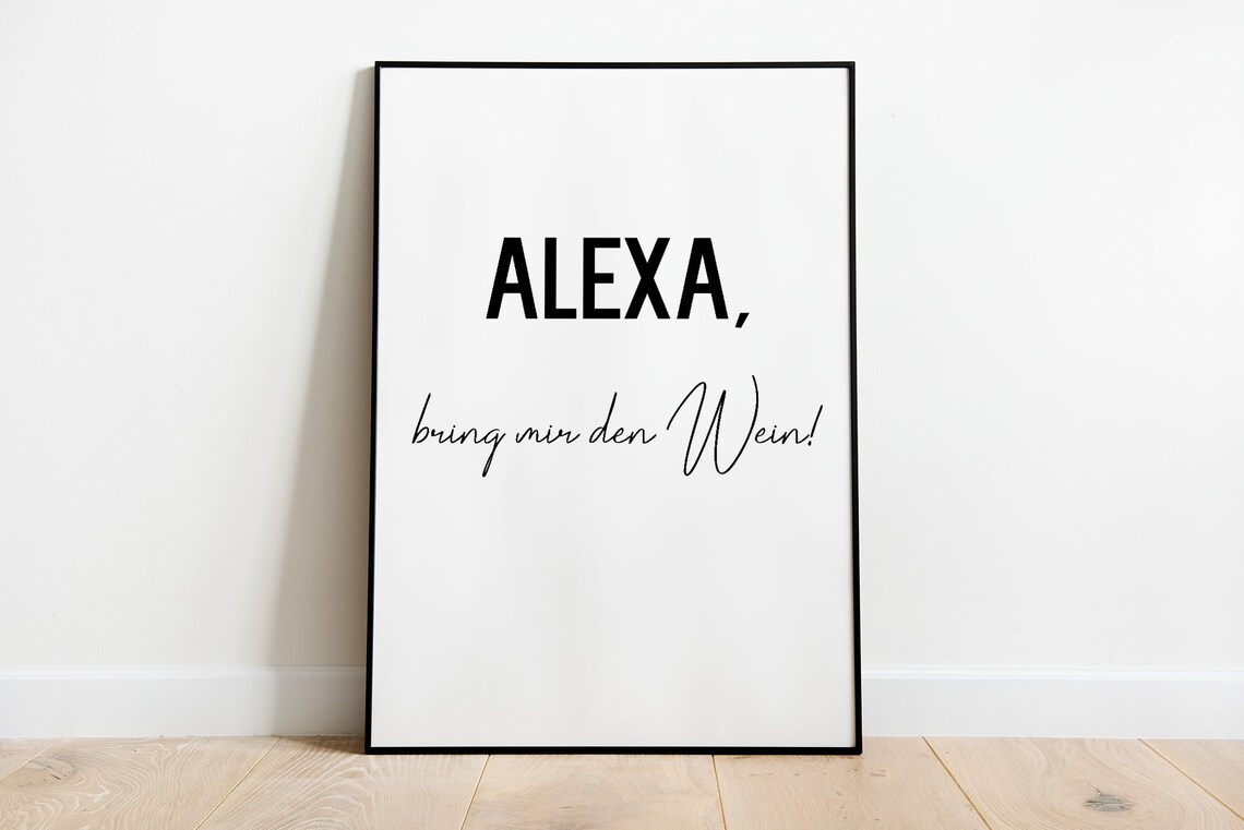 Alexa Bring Me The Wine Kitchen Poster Print