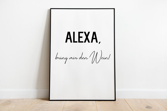 Alexa Bring Me The Wine Kitchen Poster Print