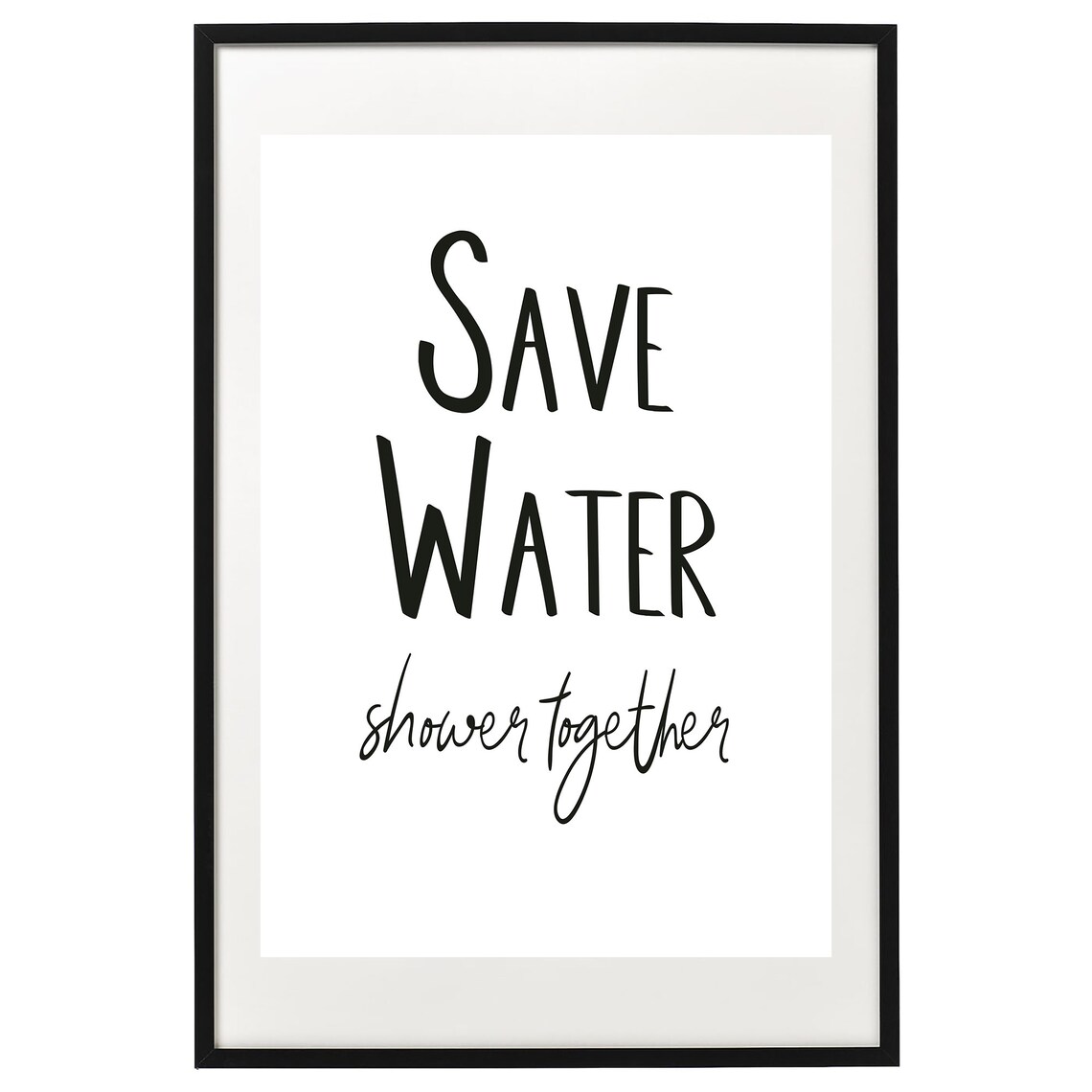 Save Water Shower Together Funny Bathroom Poster - Image 2