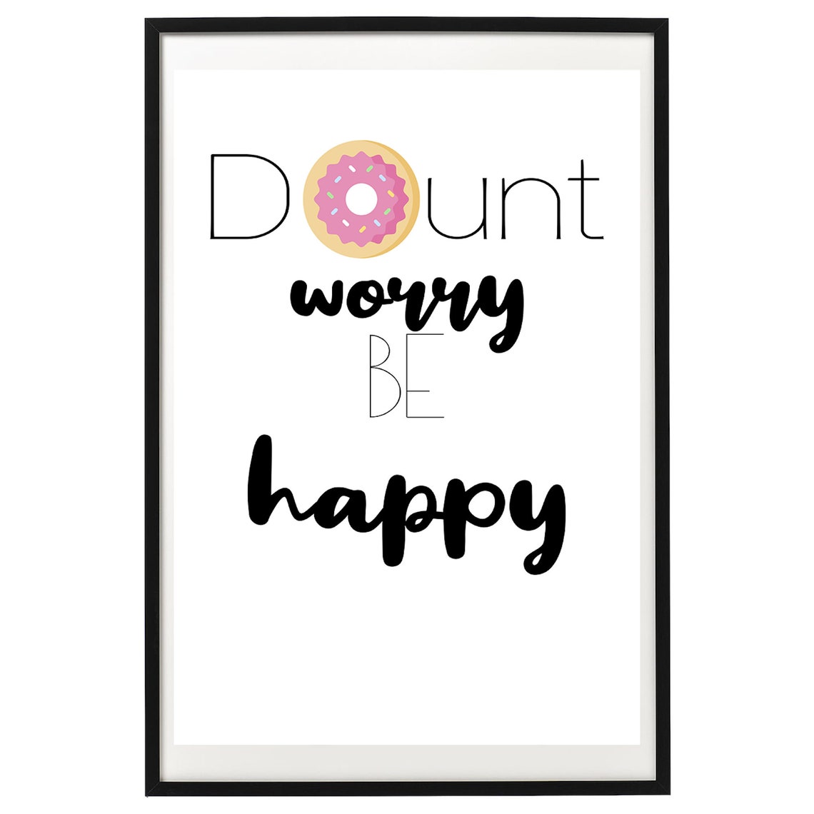 Donut Worry Be Happy Pun Funny Donut Typography Kitchen Poster - Image 2