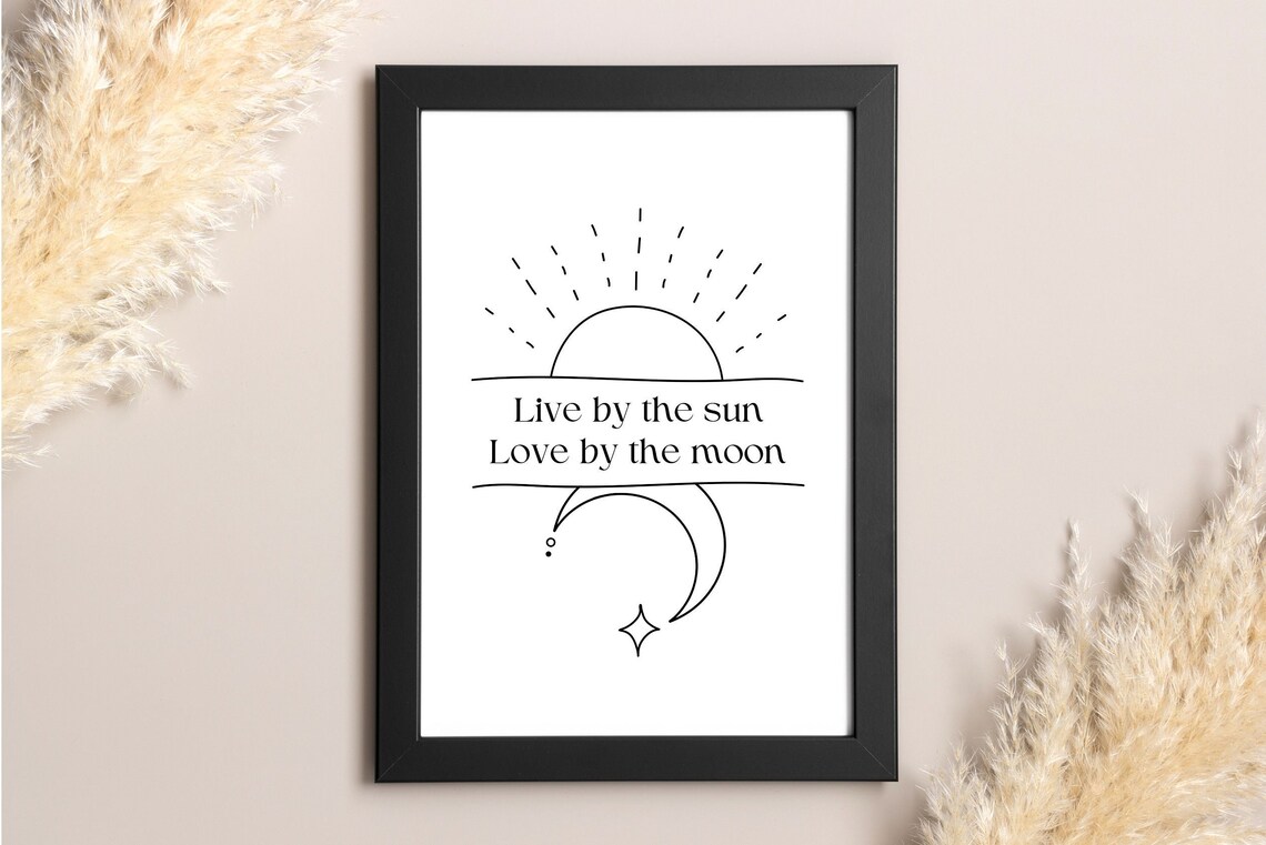 Live By The Sun Love By The Moon Quote Print - Image 4